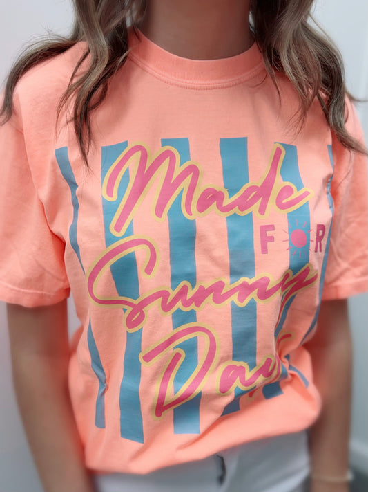 Made For Sunny Days Tee