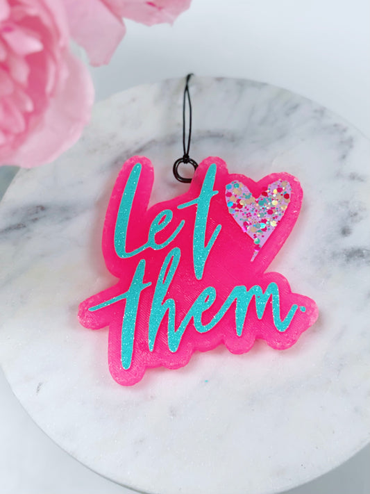 Pink/Teal Let Them Freshie, Mahogany Teakwood