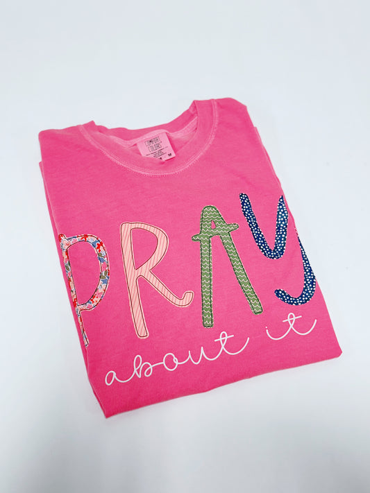 Pray About It Tee